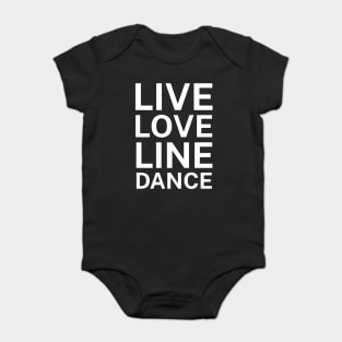 Live love line dance Baby Bodysuit